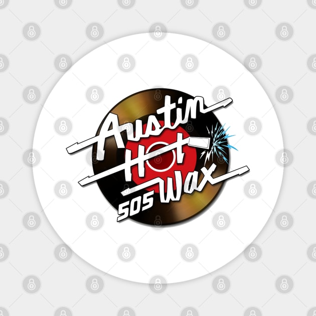 TARINTINO - AUSTIN HOT WAX 505 Magnet by HellraiserDesigns